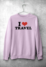 Load image into Gallery viewer, I LOVE TRAVEL Sweatshirt for Men/Women
