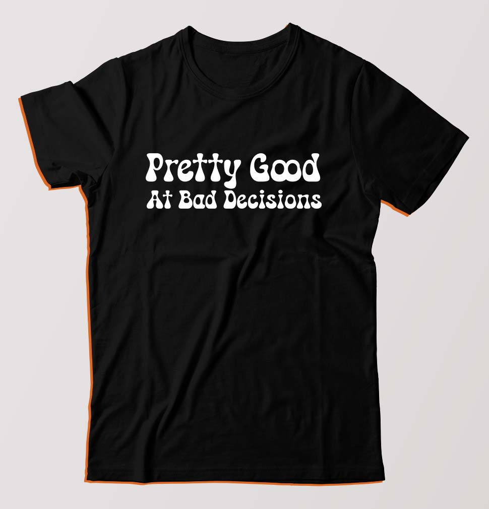 pretty good at bad decisions T-Shirt for Men-Black-Ektarfa.online