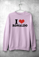 Load image into Gallery viewer, I LOVE RONALDO Sweatshirt for Men/Women
