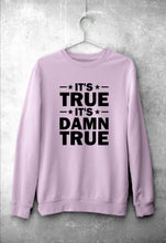 Load image into Gallery viewer, kurt angle it&#39;s true it&#39;s damn true Sweatshirt for Men/Women-Light Pink-Ektarfa.online
