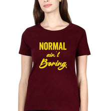 Load image into Gallery viewer, Normal Ain&#39;t Boring T-Shirt for Women-Maroon-Ektarfa.online
