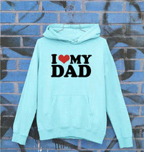 Load image into Gallery viewer, I LOVE MY DAD Hoodie for Men/Women
