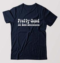 Load image into Gallery viewer, pretty good at bad decisions T-Shirt for Men-Navy Blue-Ektarfa.online
