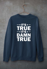 Load image into Gallery viewer, kurt angle it&#39;s true it&#39;s damn true Sweatshirt for Men/Women-Navy Blue-Ektarfa.online
