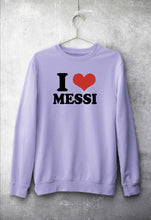 Load image into Gallery viewer, I LOVE MESSI Sweatshirt for Men/Women
