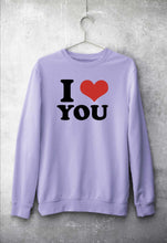 Load image into Gallery viewer, I LOVE YOU Sweatshirt for Men/Women
