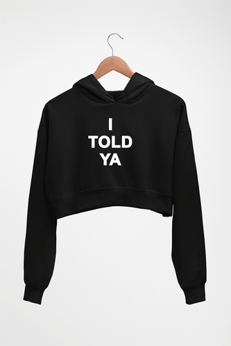 I told ya Crop HOODIE FOR WOMEN-Black-Ektarfa.online