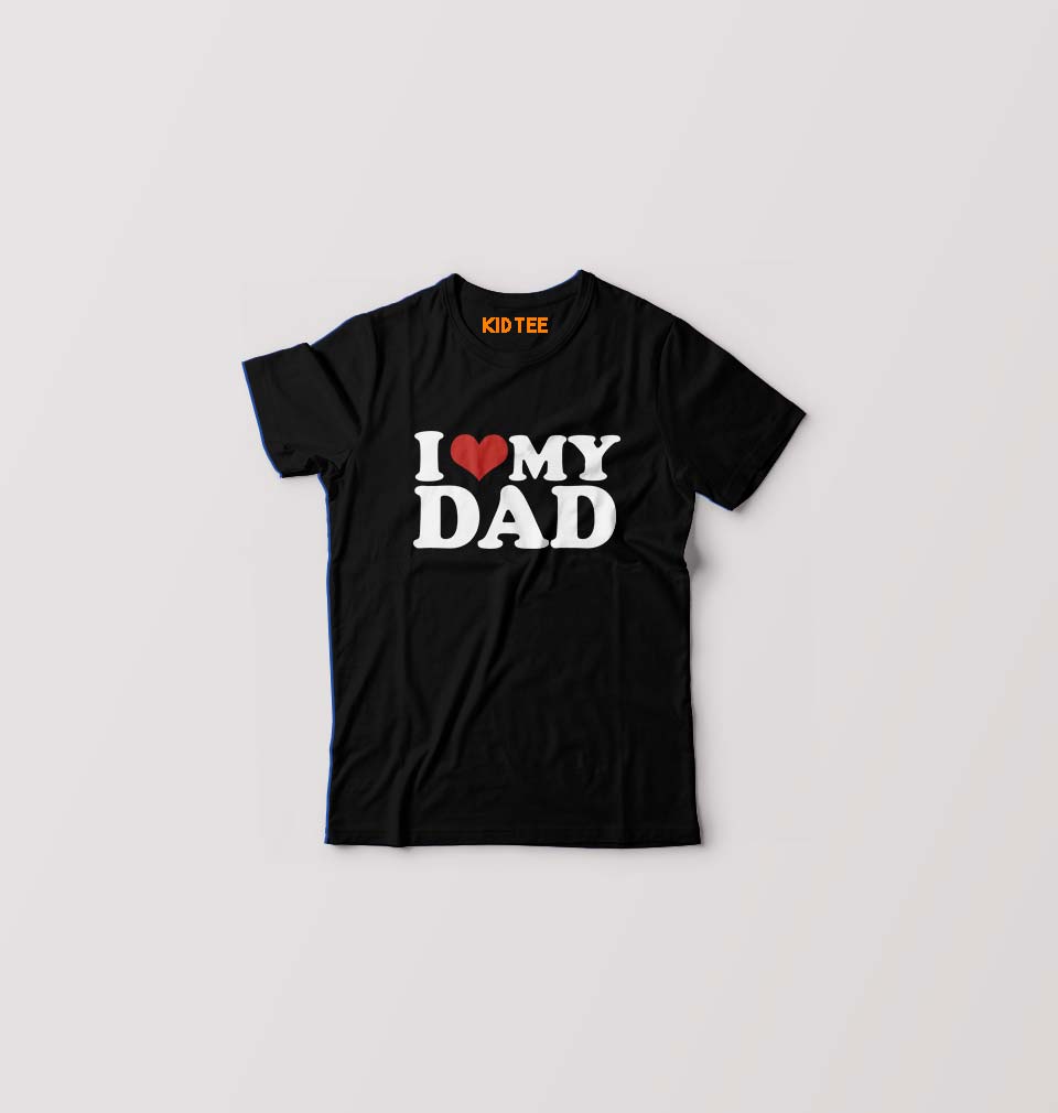 I LOVE MY DAD T-Shirt for Boy/Girl-Black-Ektarfa.online