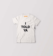 Load image into Gallery viewer, I told ya Kids T-Shirt for Boy/Girl-White-Ektarfa.online
