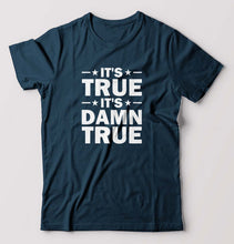 Load image into Gallery viewer, kurt angle it&#39;s true it&#39;s damn true T-Shirt for Men-Petrol Blue-Ektarfa.online
