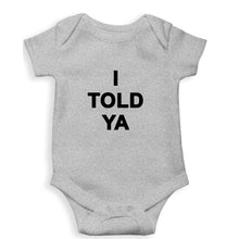 Load image into Gallery viewer, I told ya Kids Romper For Baby Boy/Girl
