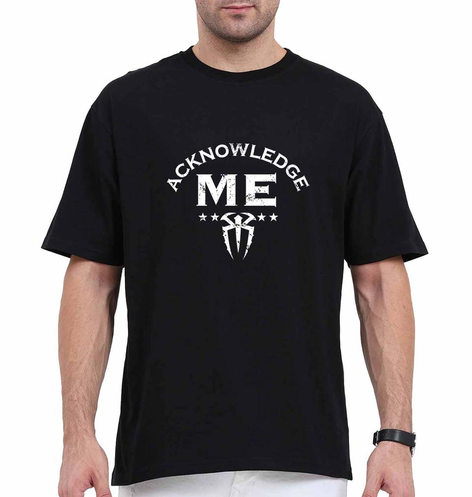 wwe roman reigns acknowledge me Oversized T-Shirt for Men (Copy) (Copy)-Black-Ektarfa.online
