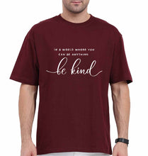 Load image into Gallery viewer, Be Kind Oversized T-Shirt for Men-Maroon-Ektarfa.online
