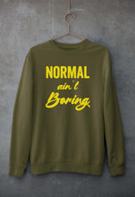 Load image into Gallery viewer, Normal Ain&#39;t Boring Unisex Sweatshirt for Men/Women-Olive Green-Ektarfa.online

