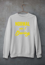 Load image into Gallery viewer, Normal Ain&#39;t Boring Unisex Sweatshirt for Men/Women-Grey Melange-Ektarfa.online
