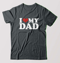 Load image into Gallery viewer, I LOVE MY DAD T-Shirt for Men-Steel grey-Ektarfa.online
