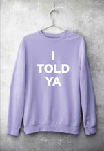 Load image into Gallery viewer, I told ya Sweatshirt for Men/Women-Lavender-Ektarfa.online
