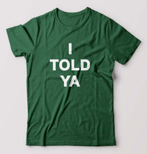 Load image into Gallery viewer, I told ya T-Shirt for Men-Bottel Green-Ektarfa.online
