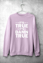 Load image into Gallery viewer, kurt angle it&#39;s true it&#39;s damn true Sweatshirt for Men/Women-Light Pink-Ektarfa.online
