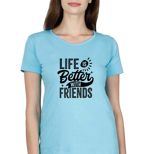 life is better with friends T-Shirt for Women-SkyBlue-Ektarfa.online