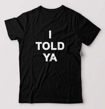 Load image into Gallery viewer, I told ya T-Shirt for Men-Black-Ektarfa.online
