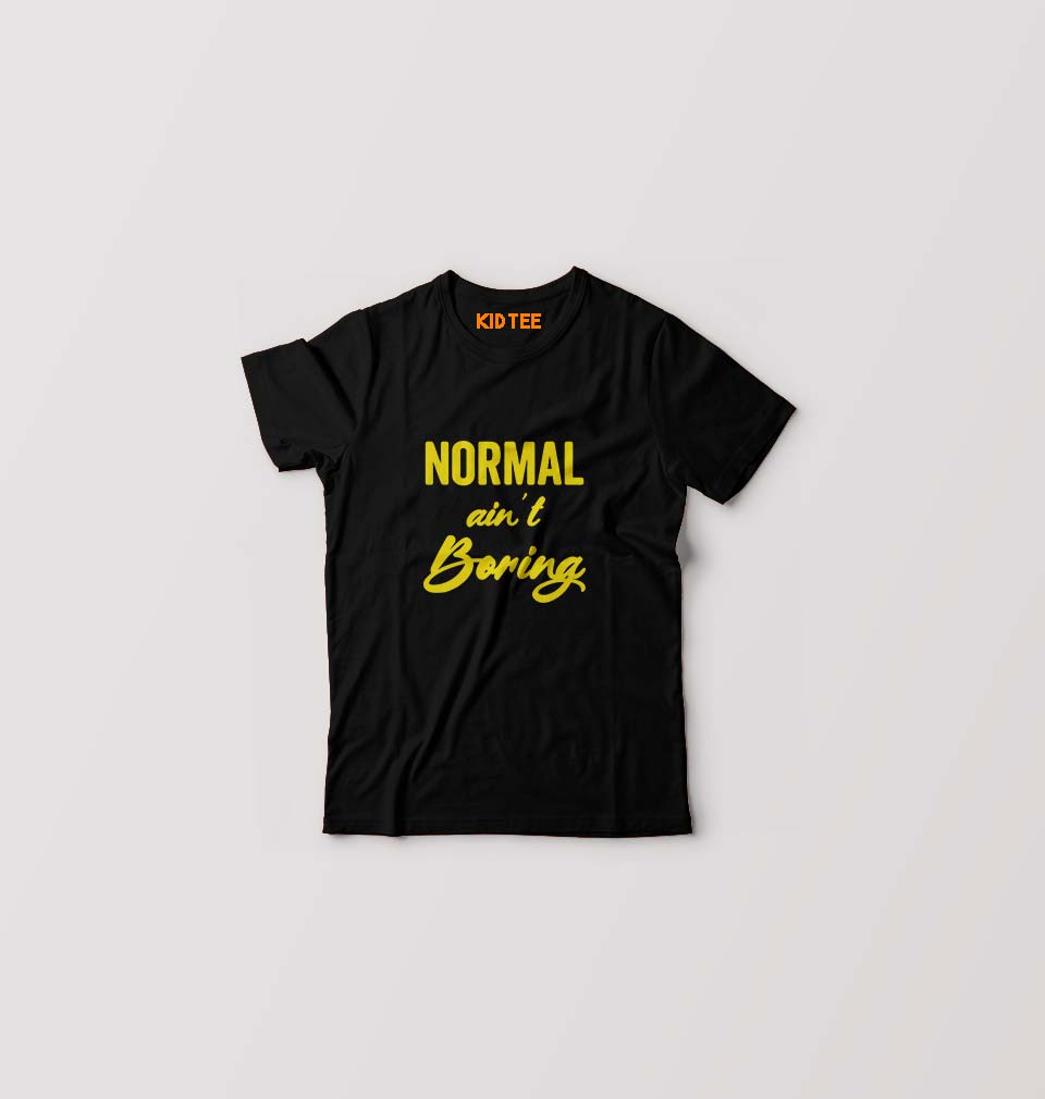 Normal Ain't Boring T-Shirt for Boy/Girl-Black-Ektarfa.online