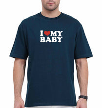 Load image into Gallery viewer, I LOVE MY BABY Oversized T-Shirt for Men
