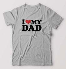 Load image into Gallery viewer, I LOVE MY DAD T-Shirt for Men-Grey Melange-Ektarfa.online
