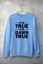 Load image into Gallery viewer, kurt angle it&#39;s true it&#39;s damn true Sweatshirt for Men/Women-Ektarfa.online
