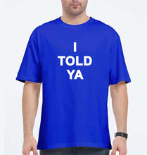 Load image into Gallery viewer, I told ya Oversized T-Shirt for Men-Royal Blue-Ektarfa.online
