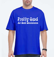 Load image into Gallery viewer, pretty good at bad decisions Oversized T-Shirt for Men-Royal Blue-Ektarfa.online

