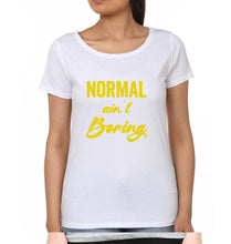 Load image into Gallery viewer, Normal Ain&#39;t Boring T-Shirt for Women-White-Ektarfa.online
