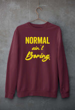Load image into Gallery viewer, Normal Ain&#39;t Boring Unisex Sweatshirt for Men/Women-Maroon-Ektarfa.online
