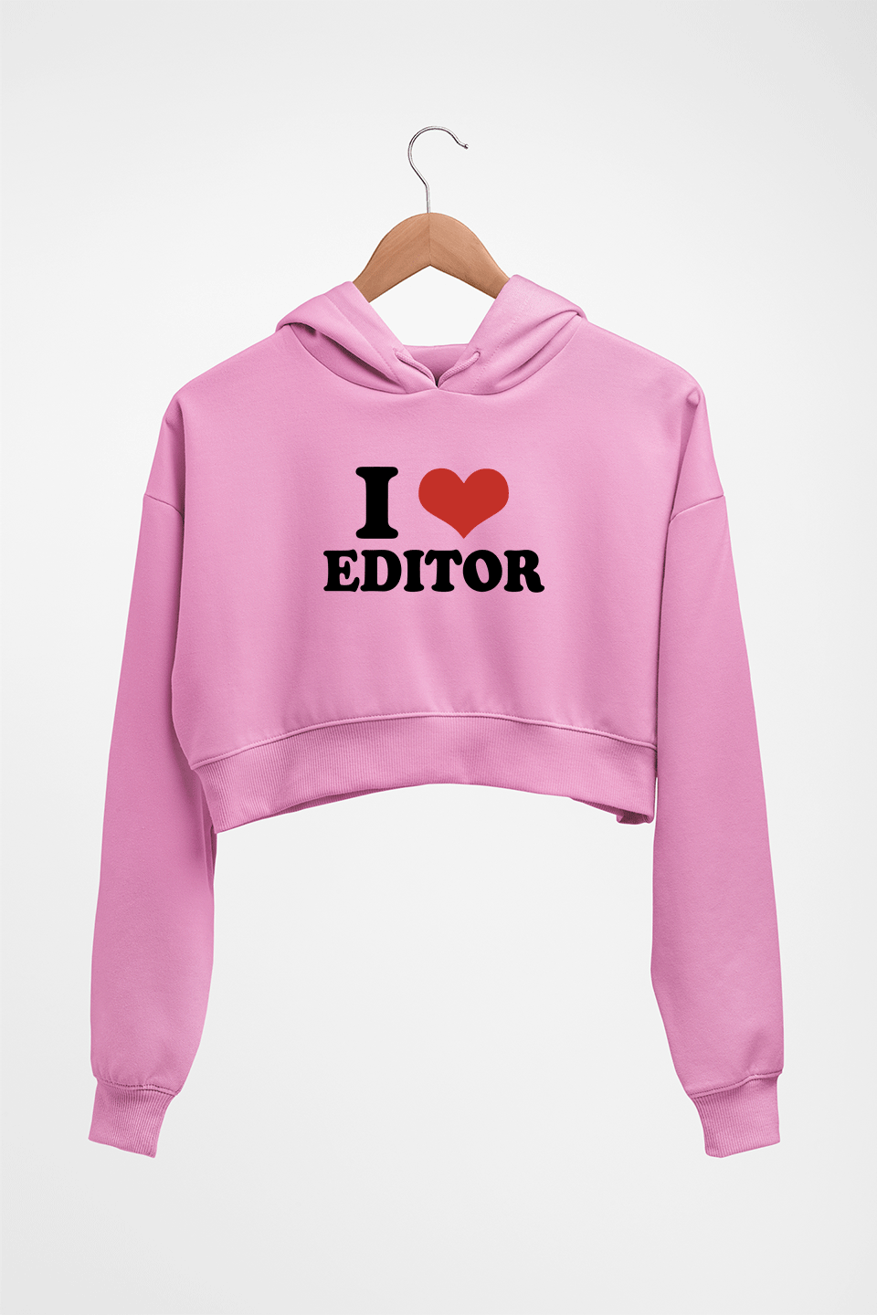 I LOVE EDITOR HOODIE FOR WOMEN