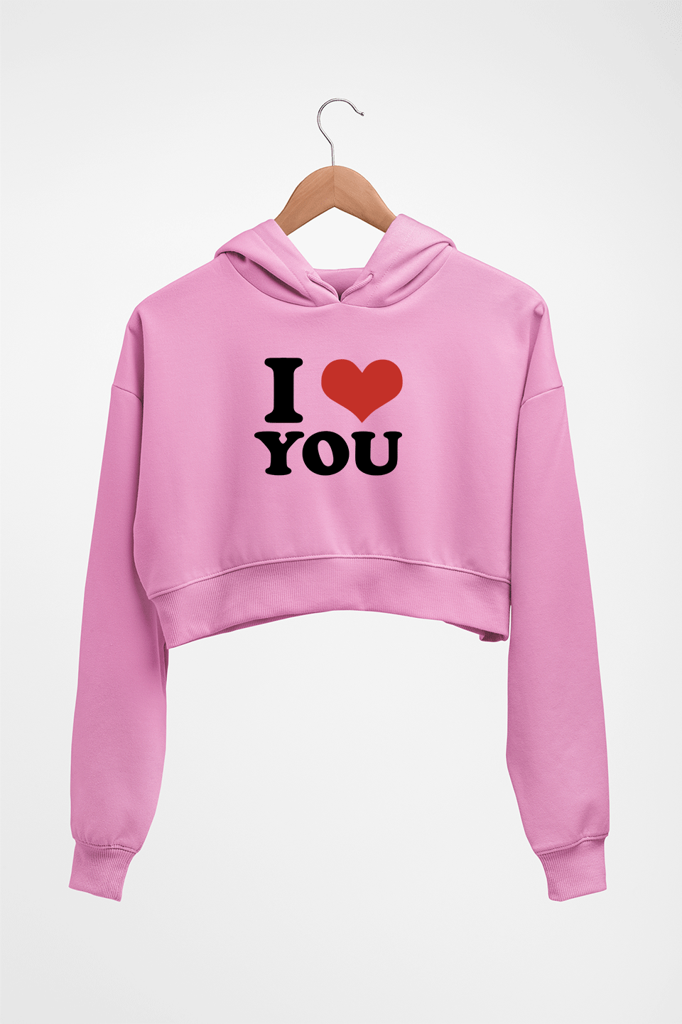 I LOVE YOU HOODIE FOR WOMEN