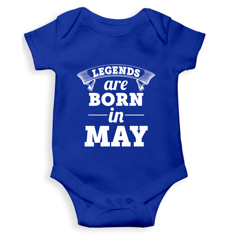 Legends are Born in May Kids Romper For Baby Boy/Girl-0-5 Months(18 Inches)-Royal Blue-Ektarfa.online