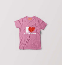 Load image into Gallery viewer, I Love Badminton Kids T-Shirt for Boy/Girl-Pink-Ektarfa.online
