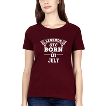 Load image into Gallery viewer, Legends are Born in July T-Shirt for Women-Maroon-Ektarfa.online
