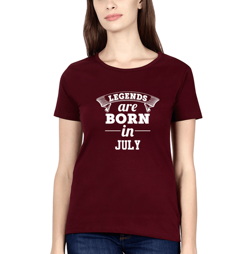 Legends are Born in July T-Shirt for Women-Maroon-Ektarfa.online