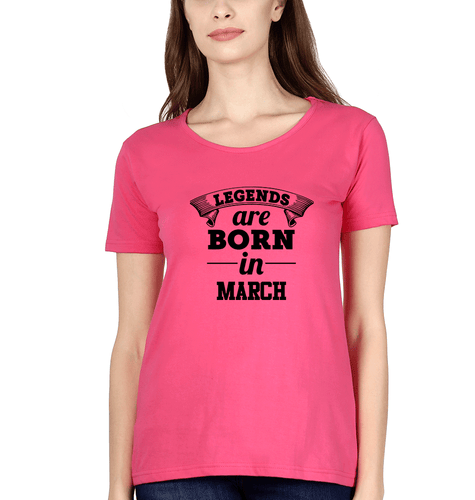 Legends are Born in March T-Shirt for Women-Pink-Ektarfa.online