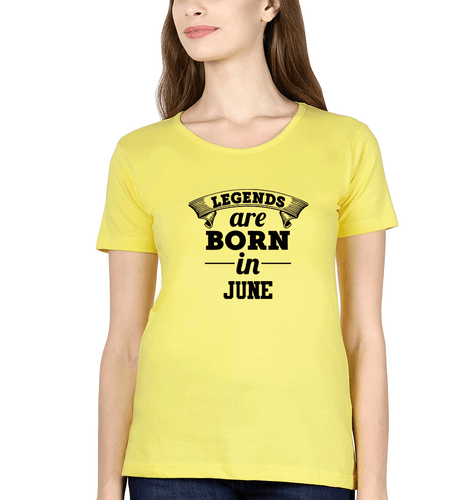 Legends are Born in Jun T-Shirt for Women-Yellow-Ektarfa.online