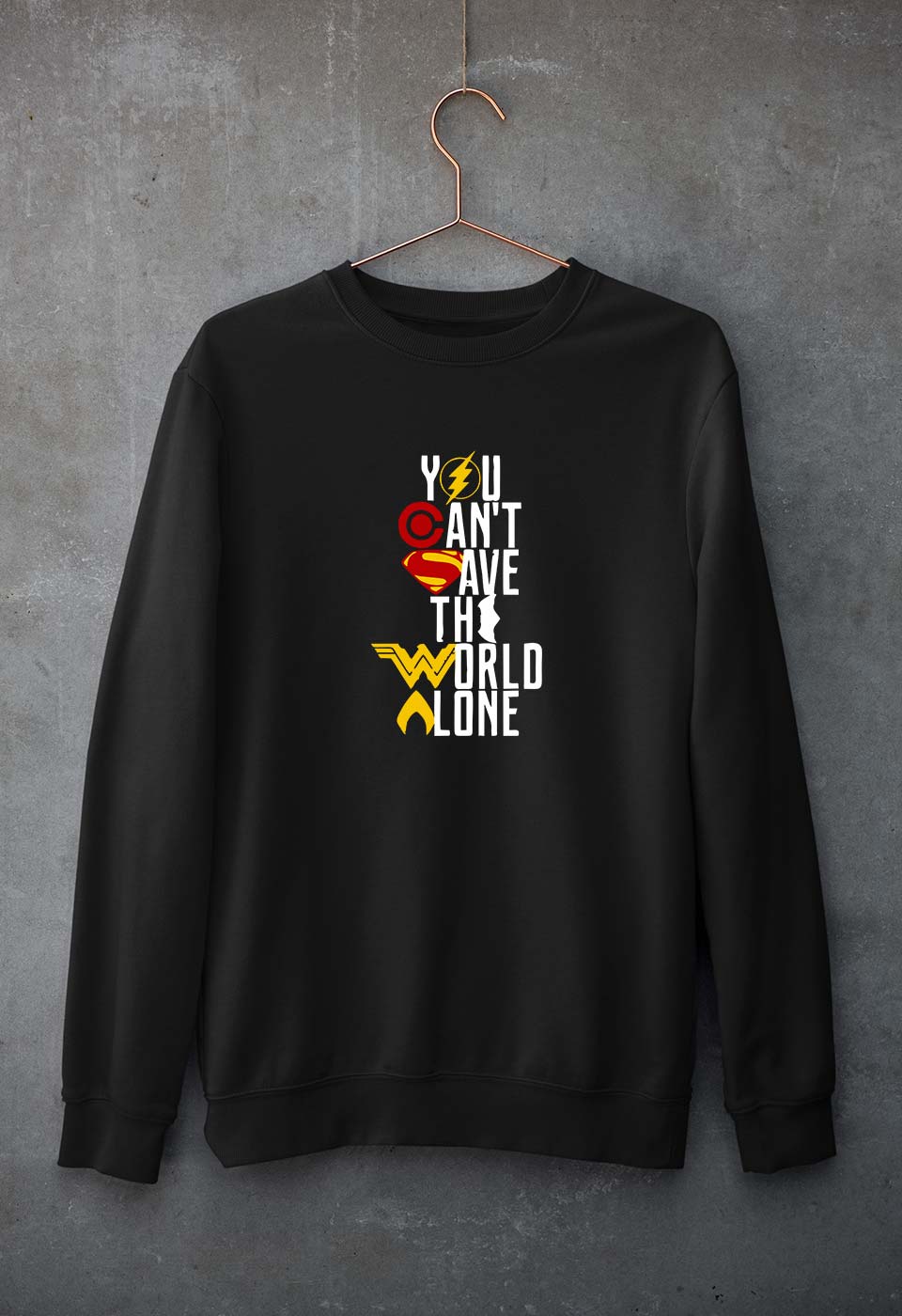 You Can't Save The World Alone Justice League Unisex Sweatshirt for Men/Women-Black-Ektarfa.online