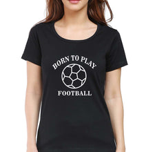 Load image into Gallery viewer, Play Football T-Shirt for Women-XS(32 Inches)-Black-Ektarfa.online
