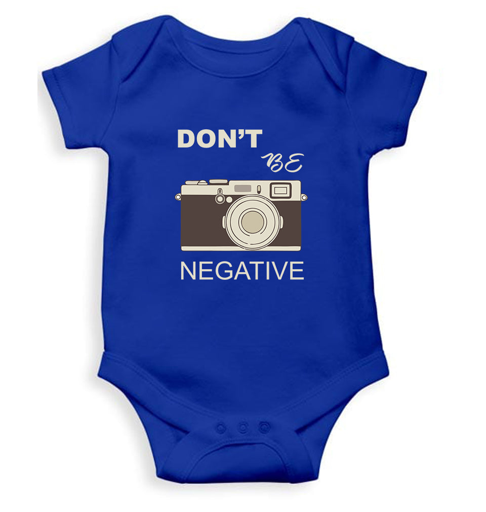 don't be negative Kids Romper For Baby Boy/Girl-0-5 Months(18 Inches)-Royal Blue-Ektarfa.online