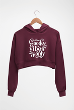 Load image into Gallery viewer, Good Vibes Only Crop HOODIE FOR WOMEN-Maroon-Ektarfa.online
