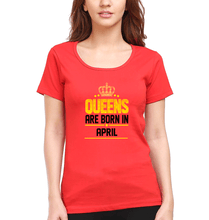 Load image into Gallery viewer, Queens Are Born In April T-Shirt for Women-Red-Ektarfa.online
