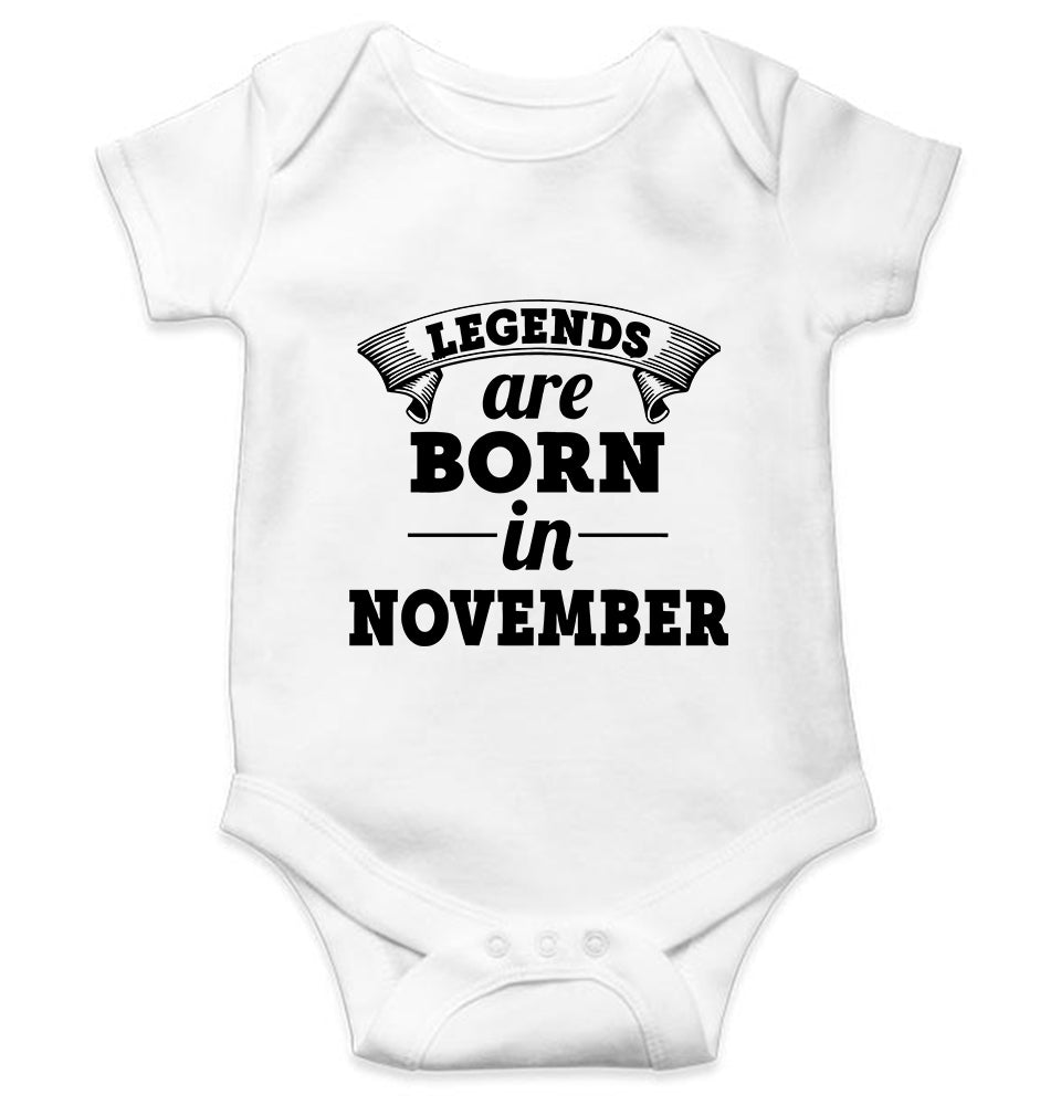 Legends are Born in November Kids Romper For Baby Boy/Girl-0-5 Months(18 Inches)-White-Ektarfa.online