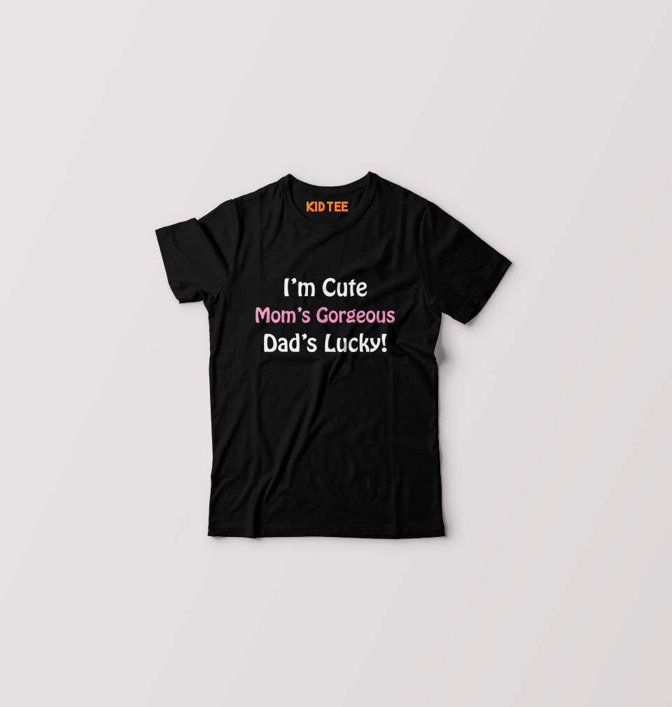 I'm Cute Mom's Gorgeous Dad's Lucky Kids T-Shirt for Boy/Girl-Black-Ektarfa.online
