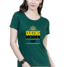 Load image into Gallery viewer, Queens Are Born In May T-Shirt for Women-Dark green-Ektarfa.online
