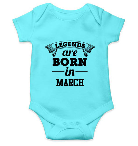 Legends are Born in March Kids Romper For Baby Boy/Girl-0-5 Months(18 Inches)-Sky Blue-Ektarfa.online